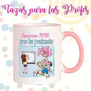 TAZA CERAMICA PROFESORES GRACIAS SEÑO POR TU PACIENCIA