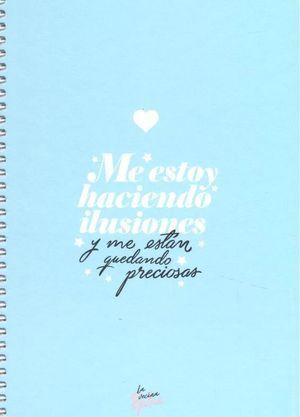CUADERNO A5 CARTON VECINA RUBIA ME ESTOY HACIENDO ILUSIONES