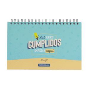 PLANIFICADOR SEMANAL - LOS SUEÑOS CUMPLIDOS EMPIEZAN AQUI
