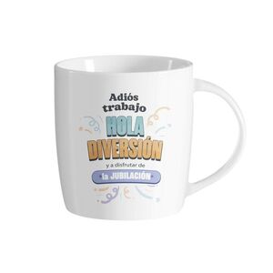 TAZA 350ML JUBILACION ADIOS TRABAJO HOLA DIVERSION