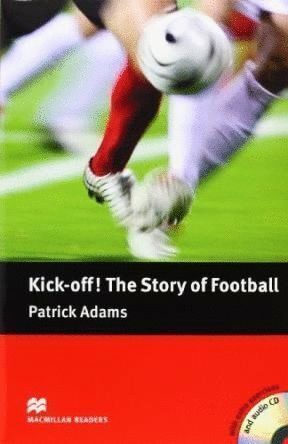 KICK OFF THE STORY OF FOOTBALL                    HEI0SD