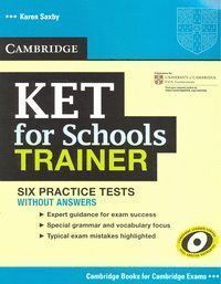 KET FOR SCHOOLS TRAINER SIX PRACTICE TESTS WITHOUT ANSWERS