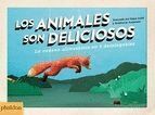 ANIMALES SON DELICIOSOS,LOS