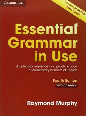 ESSENTIAL GRAMMAR IN USE WITH ANSWERS 4ºED