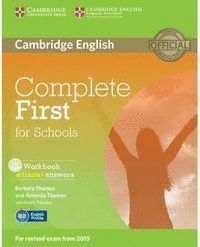 COMPLETE FIRST FOR SCHOOLS WORKBOOK WITHOUT ANSWERS