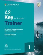 A2 KEY SCHOOLS TRAINER 1 REVI.EXAM 20 W/ANSW.+TEACH.NOTES