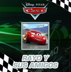 CARS RAYO Y SUS AMIGOS