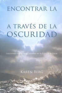 ENCONTRAR LA LUZ A TRAVES DE LA OSCURIDAD