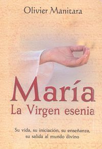 MARIA LA VIRGEN ESENCIA