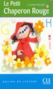 LE PETIT CHAPERON ROUGE GRAINE DE LECTURE 7 10 ANS