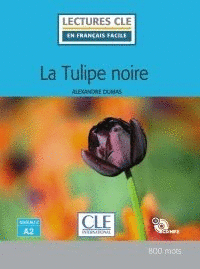 LA TULIPE NOIRE - NIVEAU 2/A2 - LIVRE+CD