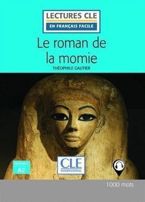 ROMAN DE LA MOMIE NIVEAU 2/A2 LIVRE 2º EDITION,LE