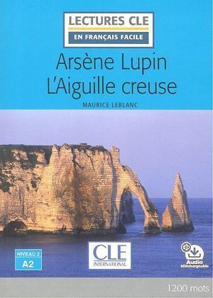 ARSENE LUPIN LAIGUILLE CREUSE