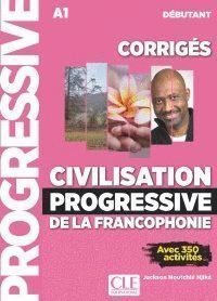 CIVILISATION PROGRESSIVE DE LA FRANCOPHONIE - CORRIGES - NIV