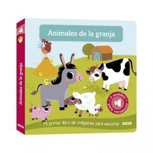MI PRIMER LIBRO DE IMAGENES PARA ESCUCHAR, ANIMALES DE GRANJ