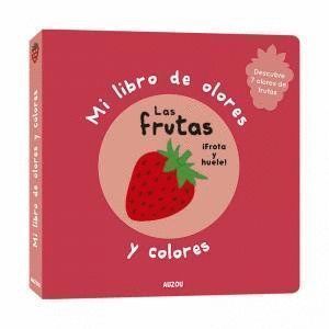 MI LIBRO DE OLORES LAS FRUTAS