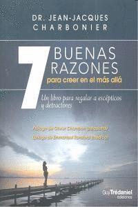 7 BUENAS RAZONES PARA CREER EN EL MAS ALLA
