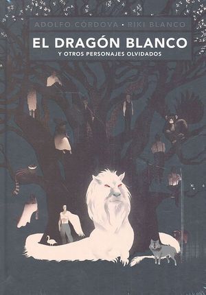 DRAGON BLANCO Y OTROS PERSONAJES OLVIDADOS,EL
