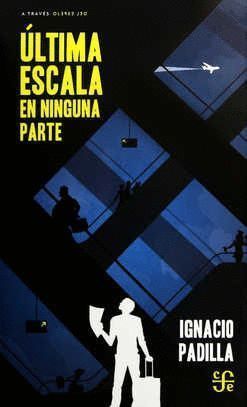 ULTIMA ESCALA EN NINGUNA PARTE