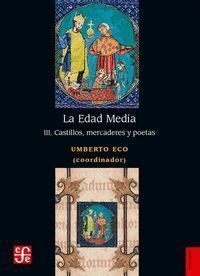 EDAD MEDIA III CASTILLOS MERCADERES Y POETAS,LA