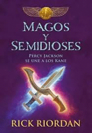 MAGOS Y SEMIDIOSES PERCY JACKSON SE UNE A LOS KANE