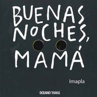 BUENAS NOCHES MAMA TRAVESIA