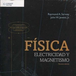 FISICA ELECTRICIDAD Y MAGNETISMO 9ºED