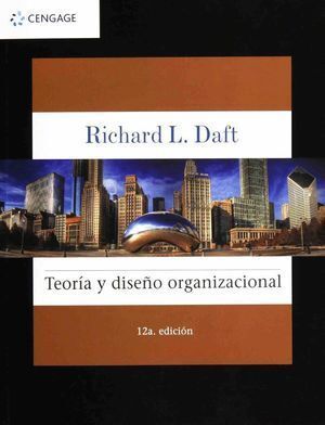 TEORIA Y DISEÑO ORGANIZACIONAL 12ªED