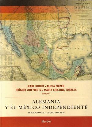 ALEMANIA Y EL MEXICO INDEPENDIENTE