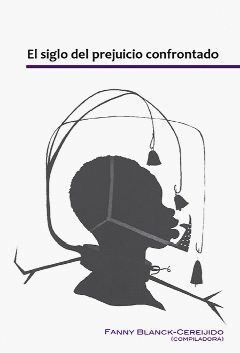SIGLO DEL PREJUICIO CONFRONTADO,EL