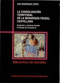 CONSOLIDACION TERRITORIAL DE LA MONARQUIA FEUDAL CASTELLANA,