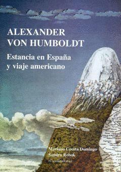 ALEXANDER VON HUMBOLDT ESTANCIA EN ESPAÑA Y VIAJE AMERICANO