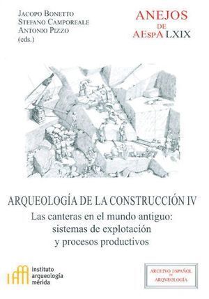 ARQUEOLOGIA DE LA CONSTRUCCION IV