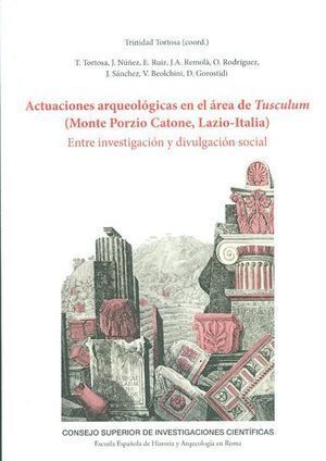 ACTUACIONES ARQUEOLOGICAS EN EL AREA DE TUSCULUM (MONTE POR