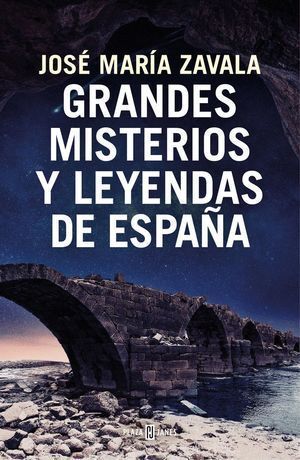 GRANDES MISTERIOS Y LEYENDAS DE ESPAÑA