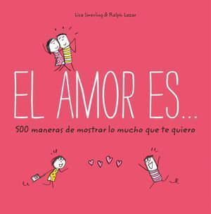 AMOR ES 500 MANERAS DE DEMOSTRAR LO MUC