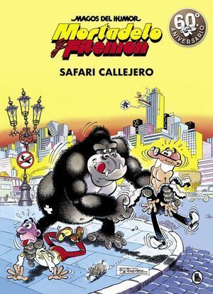 MORTADELO Y FILEMON. SAFARI CALLEJERO (MAGOS DEL HUMOR 3)