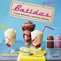 BATIDOS Y OTROS DELICIOSOS CAPRICHOS HELADOS