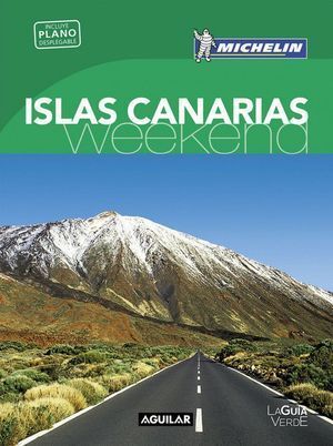 ISLAS CANARIAS (LA GUIA VERDE WEEKEND 2016)