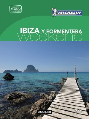 IBIZA Y FORMENTERA LA GUIA VERDE WEEKEND