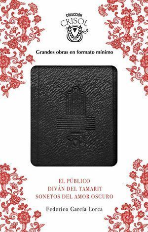 PUBLICO, SONETOS DEL AMOR OSCURO Y DIVAN DEL TAMARIT (CRISOL