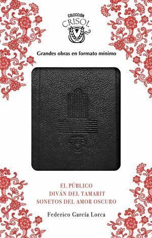 PUBLICO, SONETOS DEL AMOR OSCURO Y DIVAN DEL TAMARIT (CRISOL
