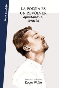 POESIA ES UN REVOLVER APUNTANDO AL CORAZON,LA