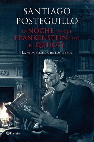 NOCHE EN QUE FRANKENSTEIN LEYO EL QUIJOTE,EL