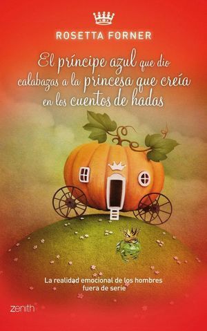 PRINCIPE AZUL QUE DIO CALABAZAS A LA PRINCESA QUE CREIA CUE