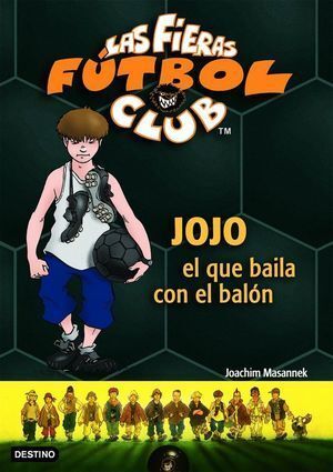 FIERAS FUTBOL CLUB 11 JOJO EL QUE BAILA CON EL BALON