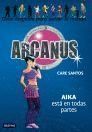 ARCANUS 7 AIKA ESTA EN TODAS PARTES