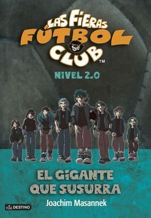 FIERAS FUTBOL CLUB 16 2.02 EL GIGANTE QUE SUSURRA