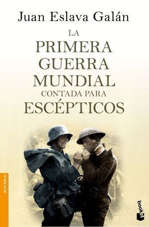PRIMERA GUERRA MUNDIAL CONTADA PARA ESCEPTICOS,LA