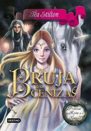 PRINCESAS REINO FANTASIA 11 BRUJA DE LAS CENIZAS